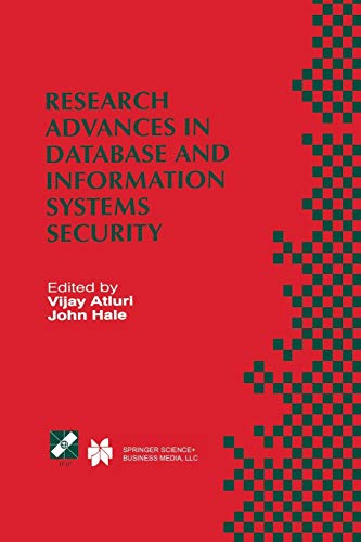Research Advances in Database and Information Systems Security: IFIP TC11 WG11.3 Thirteenth Working Conference on Database Security July 25–28, 1999, ... and Communication Technology, 43, Band 43)