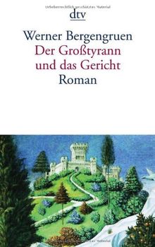 Der Großtyrann und das Gericht: Roman: Mit einem Anhang zur Neuausgabe