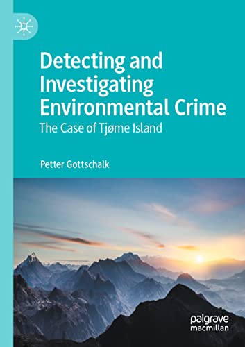 Detecting and Investigating Environmental Crime: The Case of Tjøme Island