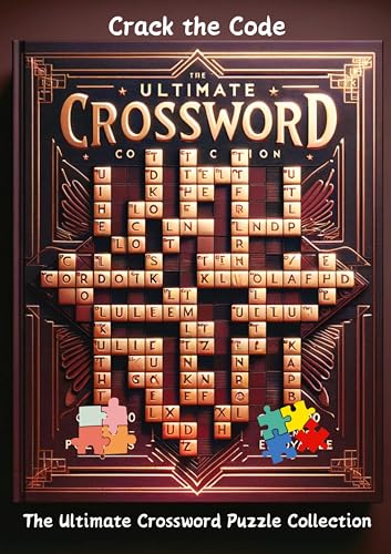 Crack the Code: The Ultimate Crossword Puzzle Collection