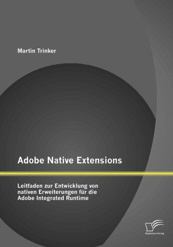 Adobe Native Extensions: Leitfaden zur Entwicklung von nativen Erweiterungen für die Adobe Integrated Runtime