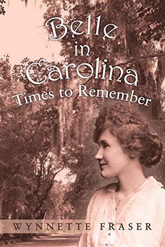 Belle in Carolina: Times to Remember