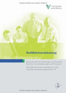 Kraftfahrtversicherung: Ausbildungsliteratur Kaufmann/Kauffrau für Versicherungen und Finanzen