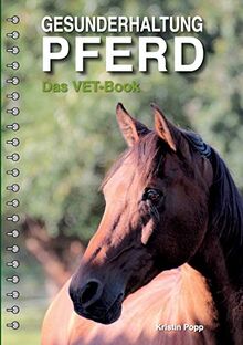 Gesunderhaltung Pferd: Das Vet-Book