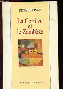 La Corrèze et le Zambèze : les masques de l'éphémère