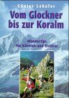 Vom Glockner bis zur Koralm - Wandertips für Kärnten und Osttirol