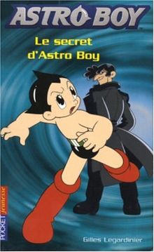 Astro Boy. Vol. 3. Le secret d'Astro Boy