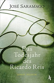 Das Todesjahr des Ricardo Reis: Roman