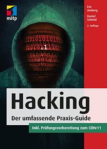 Hacking: Der umfassende Praxis-Guide. Inkl. Prüfungsvorbereitung zum CEHv11 (mitp Professional)