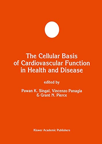 The Cellular Basis of Cardiovascular Function in Health and Disease (Developments in Molecular and Cellular Biochemistry, 22, Band 22)