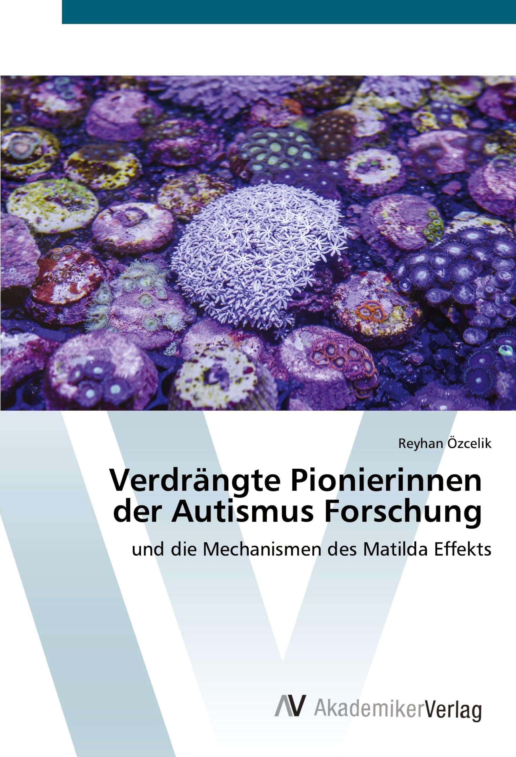 Verdrängte Pionierinnen der Autismus Forschung: und die Mechanismen des Matilda Effekts