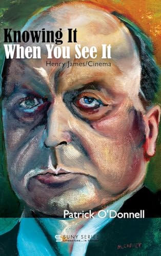 Knowing It When You See It: Henry James/Cinema (Literature... in Theory)