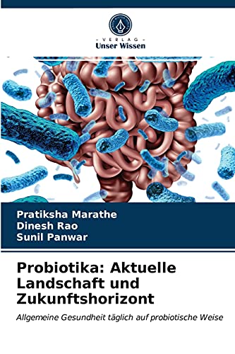 Probiotika: Aktuelle Landschaft und Zukunftshorizont: Allgemeine Gesundheit täglich auf probiotische Weise