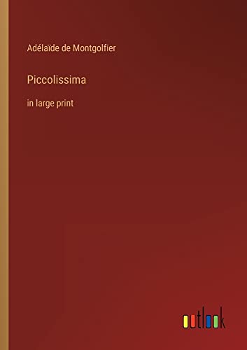 Piccolissima: in large print