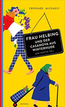 Frau Helbing und der Casanova aus Winterhude: Der fünfte Fall