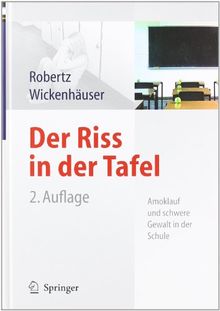 Der Riss in der Tafel: Amoklauf und schwere Gewalt in der Schule