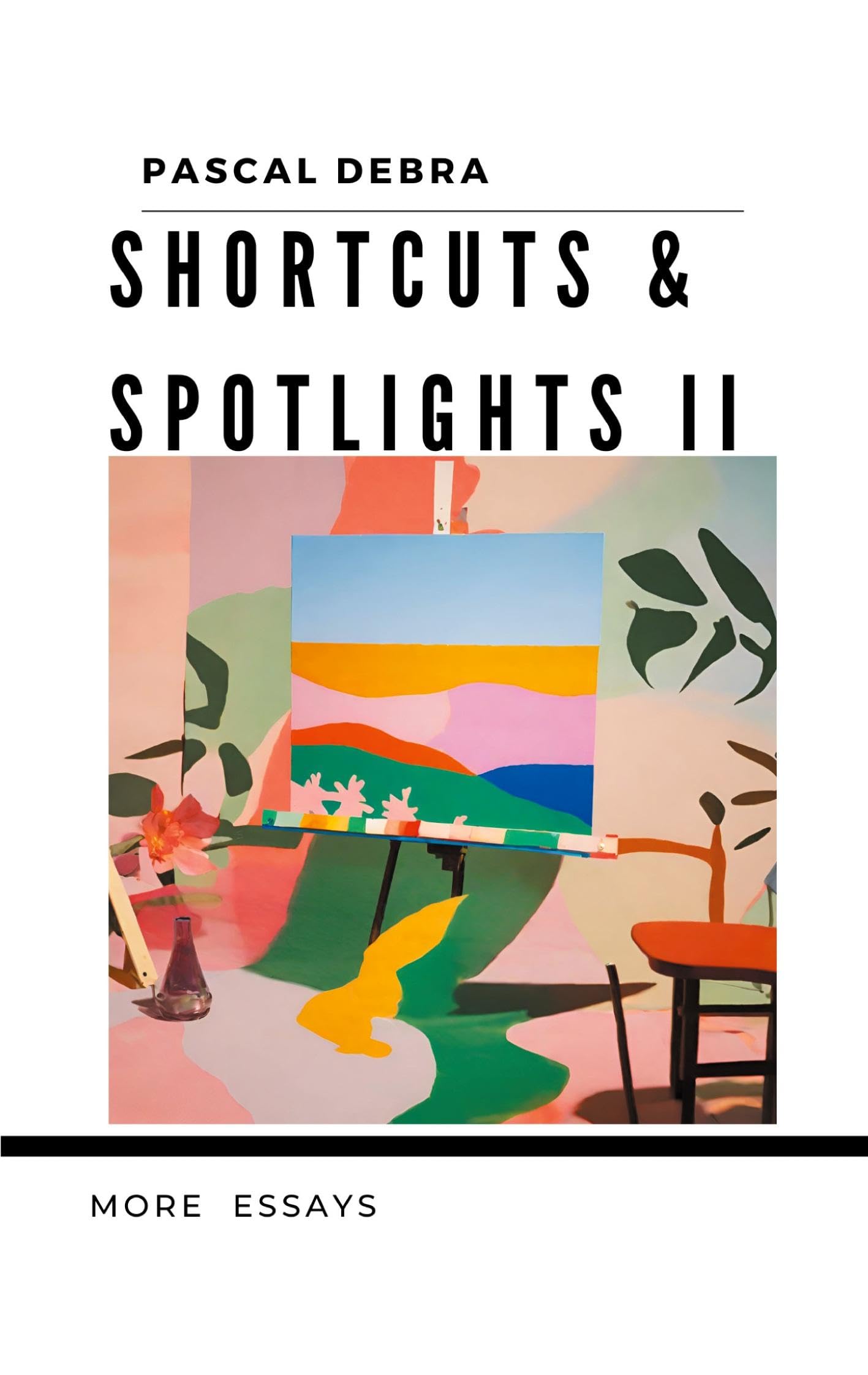 Shortcuts & Spotlights II: More Essays