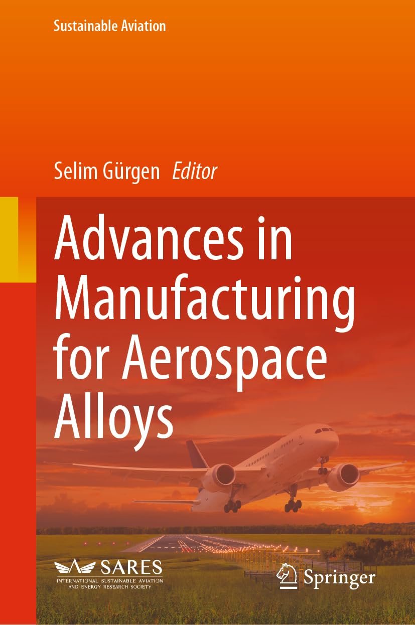 Advances in Manufacturing for Aerospace Alloys (Sustainable Aviation)