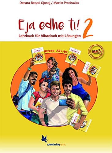 Eja edhe ti!: Band 2. Lehrbuch für Albanisch mit Lösungen