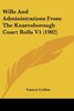 Wills And Administrations From The Knaresborough Court Rolls V1 (1902)