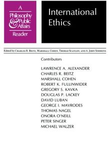 International Ethics: A "Philosophy and Public Affairs" Reader (Philosophy and Public Affairs Readers)