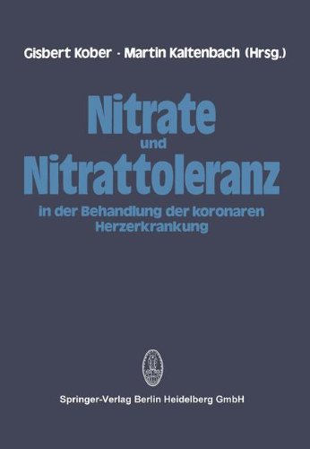 Nitrate und Nitrattoleranz in der Behandlung der koronaren Herzerkrankung (German Edition)