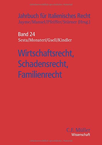 Wirtschaftsrecht, Schadensrecht, Familienrecht (Jahrbuch für Italienisches Recht, Band 24)
