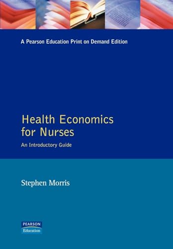 Health Economics For Nurses: Intro Guide (Prentice Hall Nursing Series)