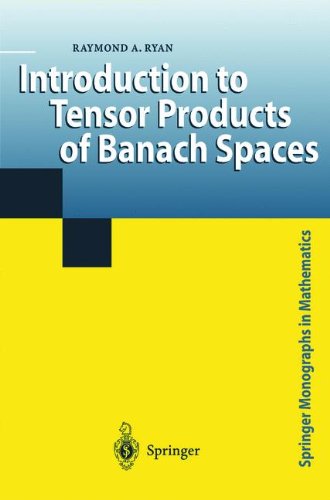 Introduction to Tensor Products of Banach Spaces (Springer Monographs in Mathematics)