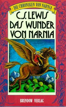 Die Chroniken von Narnia 1. Das Wunder von Narnia