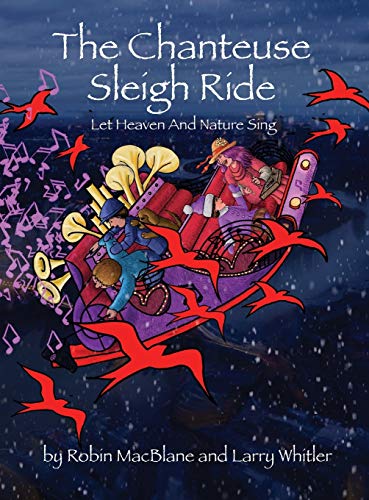 The Chanteuse Sleigh Ride: Let Heaven And Nature Sing (Robin and the Giant, Band 3)