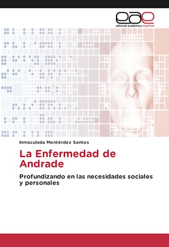 La Enfermedad de Andrade: Profundizando en las necesidades sociales y personales