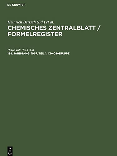 Chemisches Zentralblatt / Formelregister, 138. Jahrgang, 1967, Teil 1: C1¿C8-Gruppe