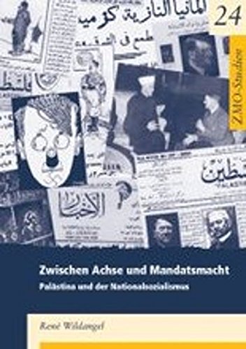 Zwischen Achse und Mandatsmacht: Palästina und der Nationalsozialismus (Studien)