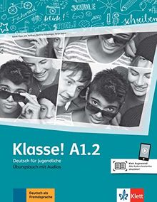 Klasse ! A1.2 : Deutsch für Jugendliche : Ubungsbuch mit Audios