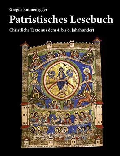 Patristisches Lesebuch: Christliche Texte aus dem 4. bis 6. Jahrhundert