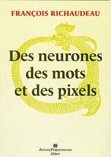 Des neurones, des mots et des pixels