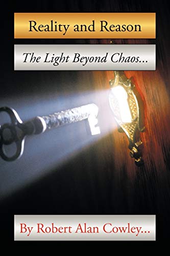 Reality and Reason: The Light Beyond Chaos . . .