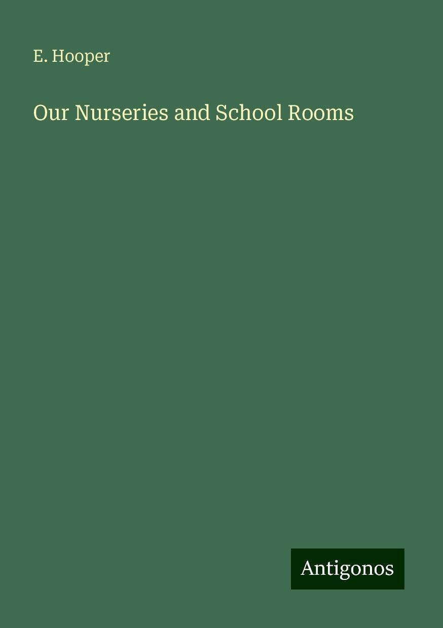 Our Nurseries and School Rooms