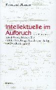 Intellektuelle im Aufbruch: Karl Mannheim, Alfred Weber, Norbert Elias und die Heidelberger Sozialwissenschaften der Zwischenkriegszeit