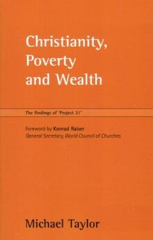 Christianity, Poverty and Wealth: The Findings of "Project 21"