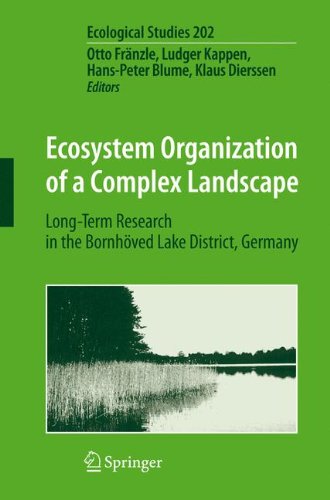 Ecosystem Organization of a Complex Landscape: Long-Term Research in the Bornhöved Lake District, Germany: Long-term Research in the Bornhoved Lake District, Germany (Ecological Studies)
