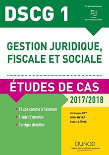 Gestion juridique, fiscale et sociale, DSCG 1 : études de cas, 2017-2018