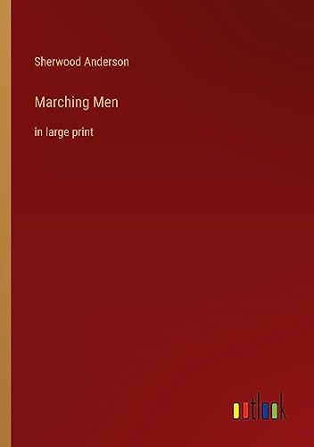 Marching Men: in large print