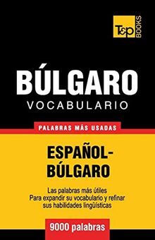Vocabulario español-búlgaro - 9000 palabras más usadas (Spanish collection, Band 60)