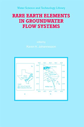 Rare Earth Elements in Groundwater Flow Systems (Water Science and Technology Library, 51, Band 51)