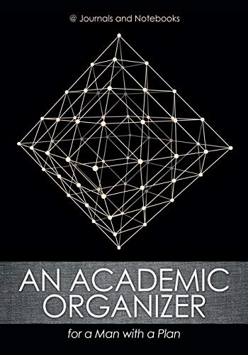 An Academic Organizer for a Man with a Plan