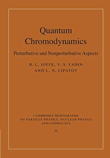 Quantum Chromodynamics: Perturbative And Nonperturbative Aspects (Cambridge Monographs on Particle Physics, Nuclear Physics and Cosmology, Band 30)