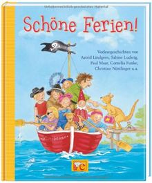 Schöne Ferien!: Vorlesegeschichten von Astrid Lindgren, Sabine Ludwig, Paul Maar, Cornelia Funke, Christine Nöstling