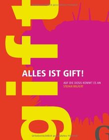 Alles ist Gift: Es kommt nur auf die Dosis an